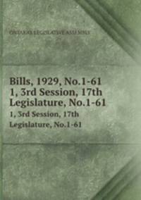 Bills, 1929, No.1-61. 1, 3rd Session, 17th Legislature, No.1-61