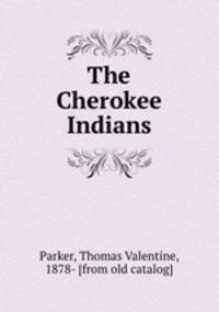 The Cherokee Indians