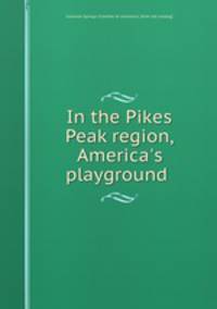 In the Pikes Peak region, America