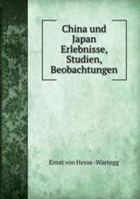 China und Japan Erlebnisse, Studien, Beobachtungen