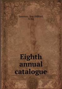 Eighth annual catalogue.