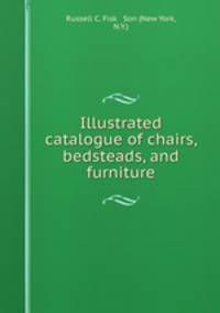 Illustrated catalogue of chairs, bedsteads, and furniture.