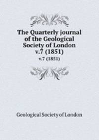 The Quarterly journal of the Geological Society of London. v.7 (1851)