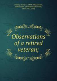 Observations of a retired veteran;