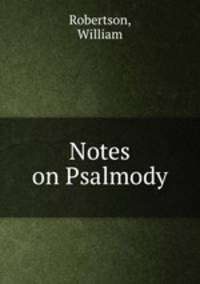 Notes on Psalmody