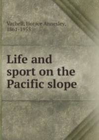 Life and sport on the Pacific slope