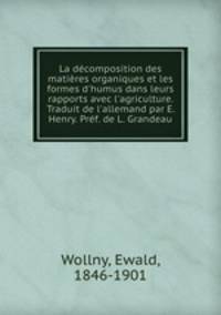 La decomposition des matieres organiques et les formes d