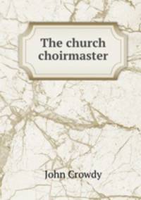 The church choirmaster