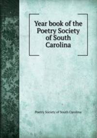 Year book of the Poetry Society of South Carolina