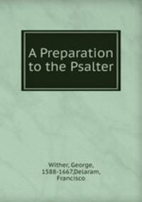 A Preparation to the Psalter