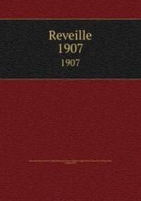Reveille. 1907