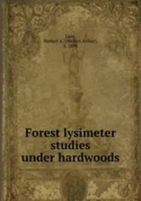 Forest lysimeter studies under hardwoods