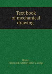Text book of mechanical drawing