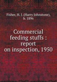 Commercial feeding stuffs : report on inspection, 1950