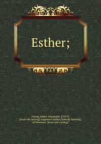 Esther;
