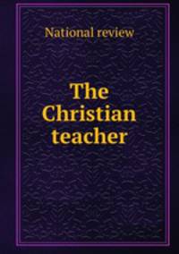 The Christian teacher