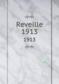 Reveille. 1913