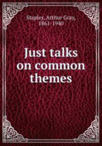 Just talks on common themes