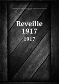 Reveille. 1917