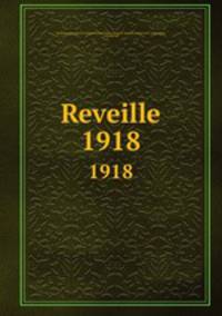 Reveille. 1918