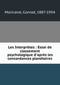 Les Interprtes : Essai de classement psychologique d`aprs les concordances plantaires
