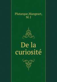 De la curiosite