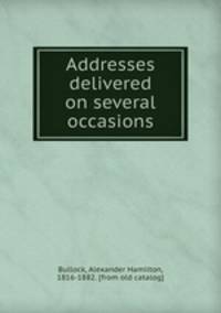 Addresses delivered on several occasions