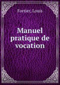 Manuel pratique de vocation