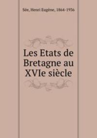 Les Etats de Bretagne au XVIe siecle