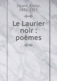 Le Laurier noir : poemes