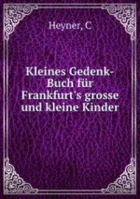 Kleines Gedenk-Buch fur Frankfurt