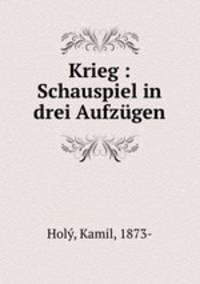 Krieg : Schauspiel in drei Aufzugen