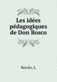 Les idees pedagogiques de Don Bosco