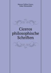 Ciceros philosophische Schriften