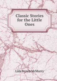 Classic Stories for the Little Ones