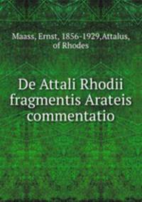 De Attali Rhodii fragmentis Arateis commentatio