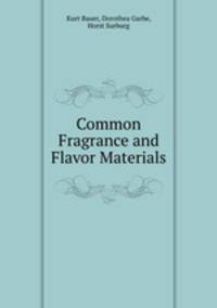Common Fragrance and Flavor Materials