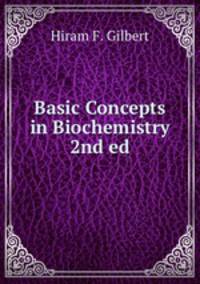 Basic Concepts in Biochemistry 2nd ed.