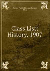 Class List: History. 1907