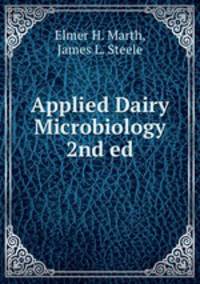 Applied Dairy Microbiology 2nd ed.