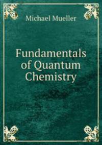 Fundamentals of Quantum Chemistry