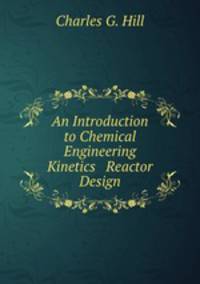 An Introduction to Chemical Engineering Kinetics & Reactor Design