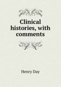 Clinical histories, with comments