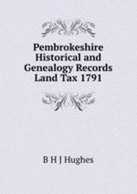 Pembrokeshire Historical and Genealogy Records Land Tax 1791
