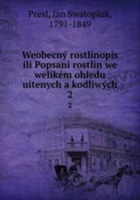Weobecny rostlinopis ili Popsani rostlin we welikem ohledu uitenych a kodliwych