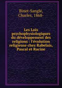 Les Lois psychophysiologiques du developpement des religions : l