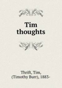 Tim thoughts