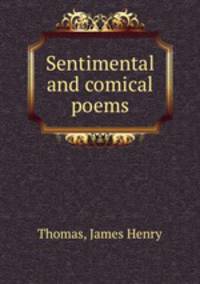 Sentimental and comical poems