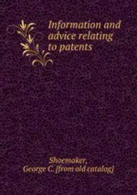 Information and advice relating to patents