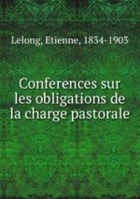 Conferences sur les obligations de la charge pastorale
